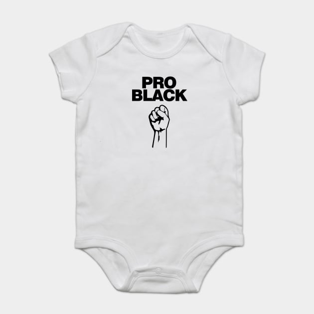 Pro Black. African American Afrocentric Shirts, Hoodies and gifts Baby Bodysuit by UrbanLifeApparel